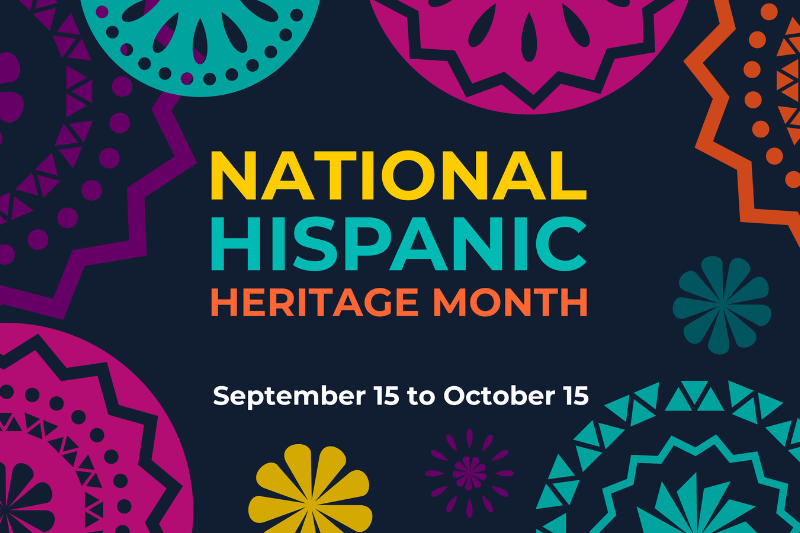 Colorful illustrative graphic with the words National Hispanic Heritage Month September 15 to October 15